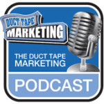 Duct Tape Marketing Podcast